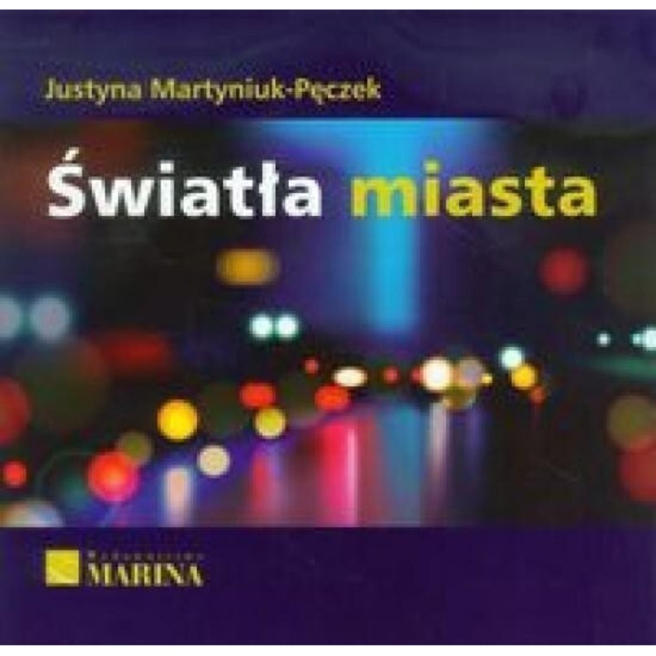 Światła miasta - Justyna Martyniuk-Pęczek, MARINA