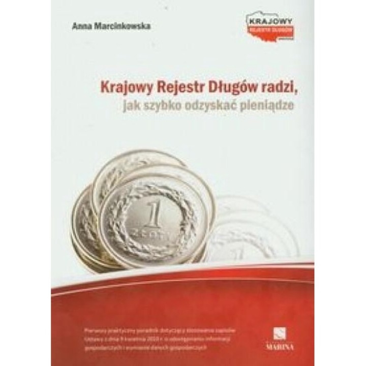 Krajowy Rejestr Dlugow radzi jak szybko odzyskac, Anna Marcinkowska, 2012