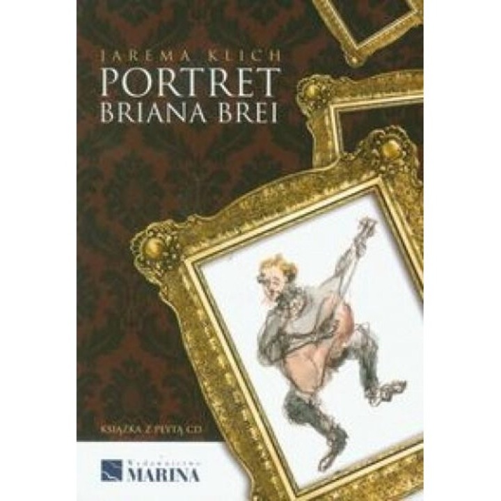 Portret Briana Brei, Jarema Klich, 2011, 14.5x21cm, cu CD