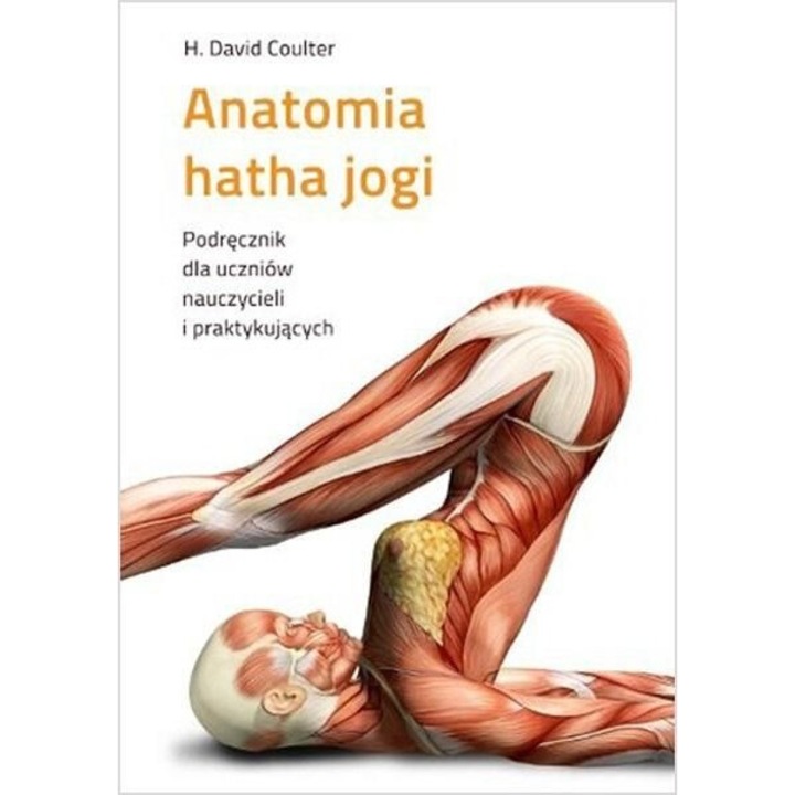 Anatomia Hatha Jogi, H. David Coulter, 2024