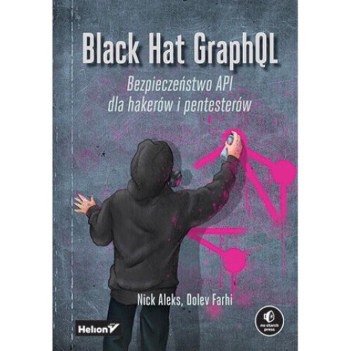 Black Hat GraphQL, Nick Aleks, Dolev Farhi, 2024