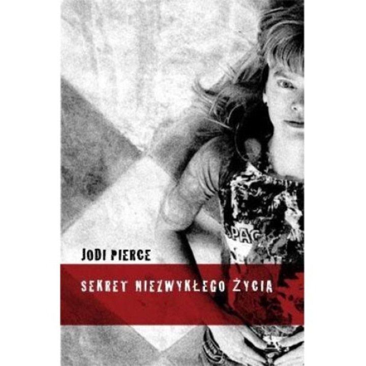 Sekret niezwyklego zycia, Jodi Pierce, 2010