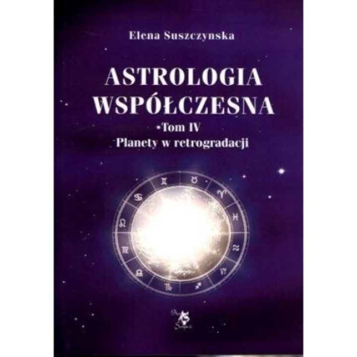 Astrologia wspolczesna Tom IV Planety, Elena Suszczynska, 2012