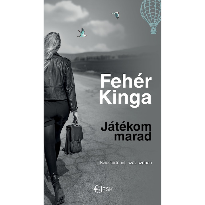 Kinga Feher: Jocul meu ramane - O suta de povesti, o suta de cuvinte