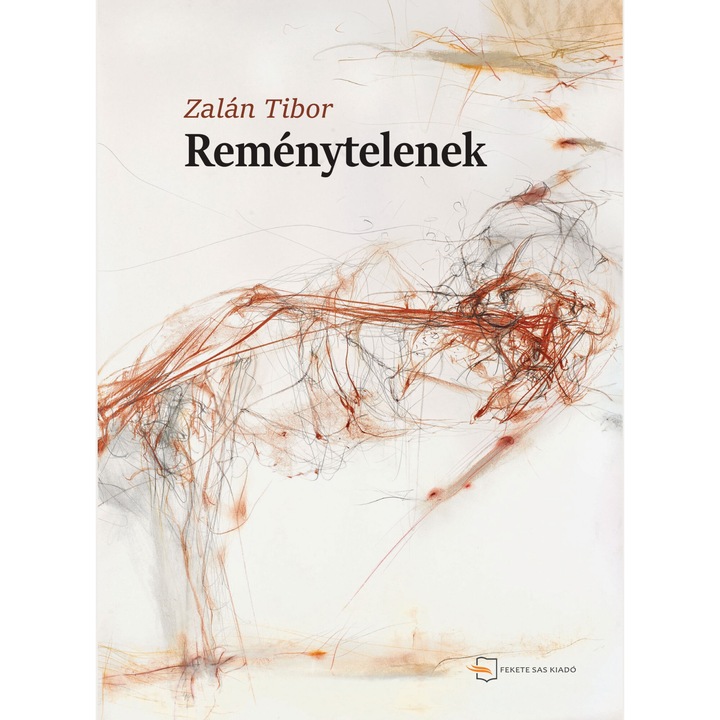 Tibor Zalab: Sunt fara speranta