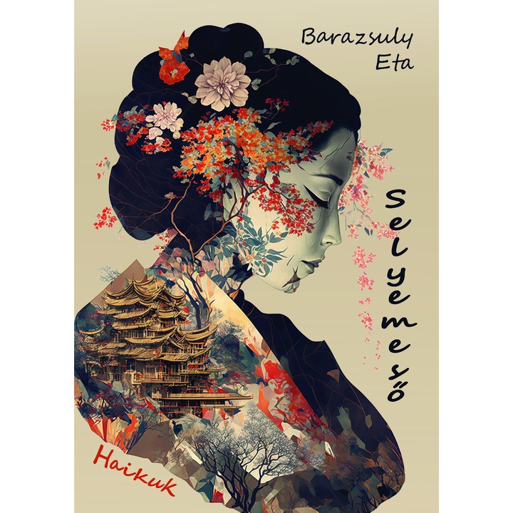 Selyemeső - Haikuk - Barazsuly Eta