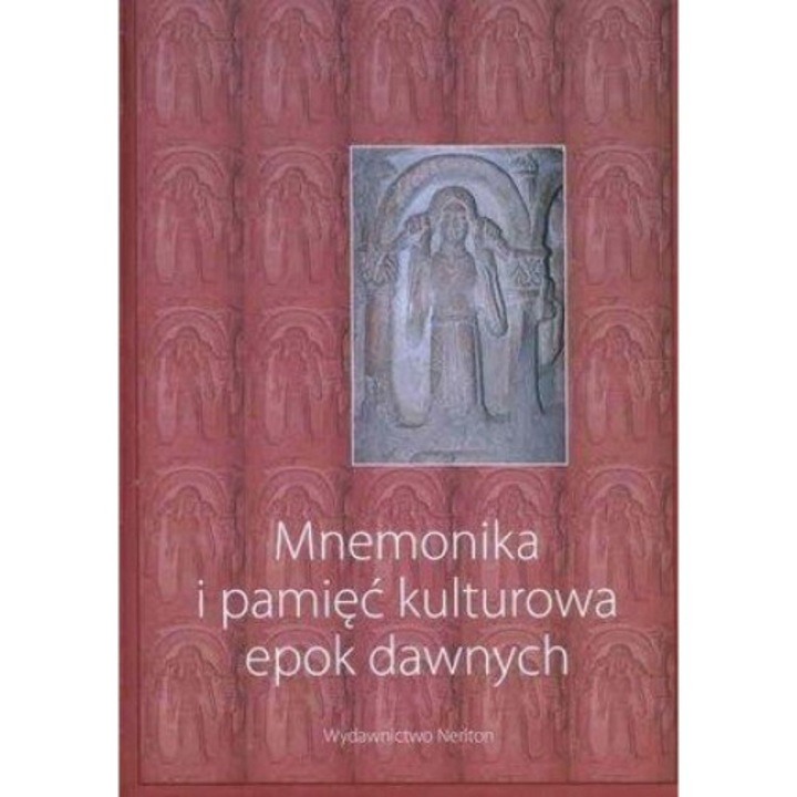 Mnemonika i pamiec kulturowa epok dawnych + CD, Marek Prejs, Aleksandra Jakobczyk-Gola, 2013