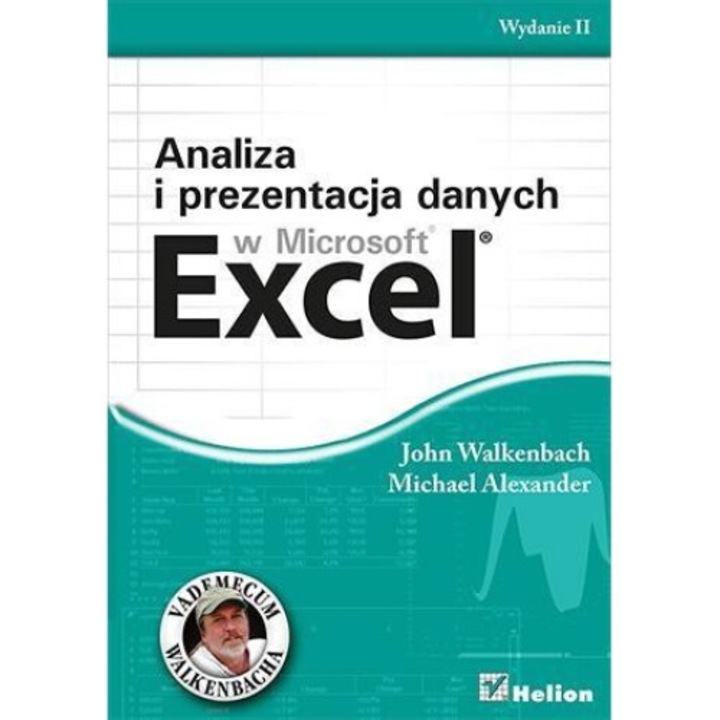 Analizai prezentacja danich in Microsoft Excel, John Walkenbach, Michael Alexander, 2014