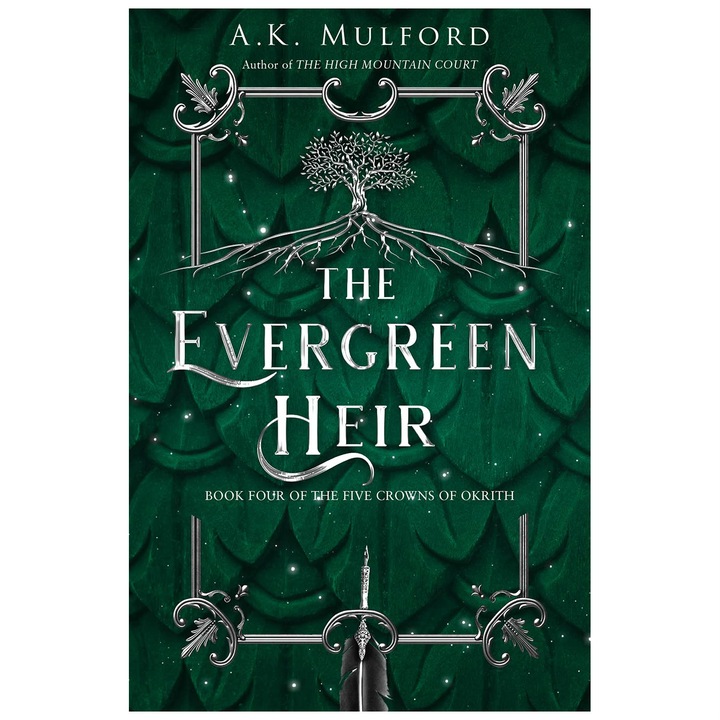 Five Crowns of Okrith 4: Evergreen Heir - A. K. Mulford