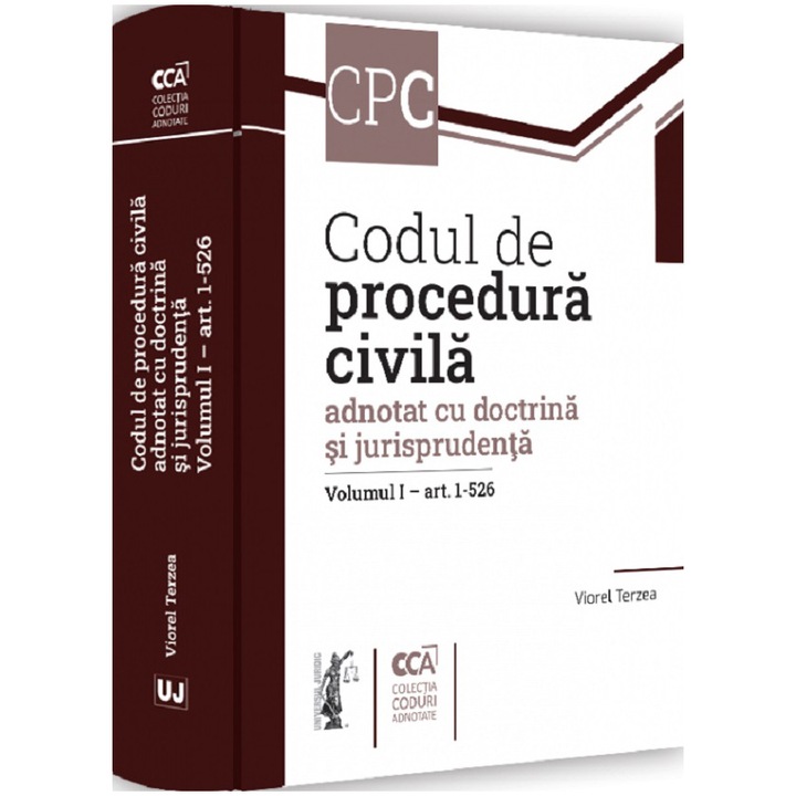 Codul de procedura civila adnotat cu doctrina si jurisprudenta. Vol. I – art. 1-526, Viorel Terzea