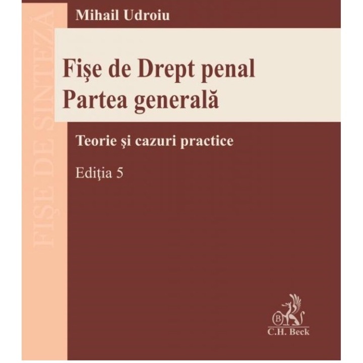 Fise de Drept penal, Partea generala, Editia 5- Mihail Udroiu