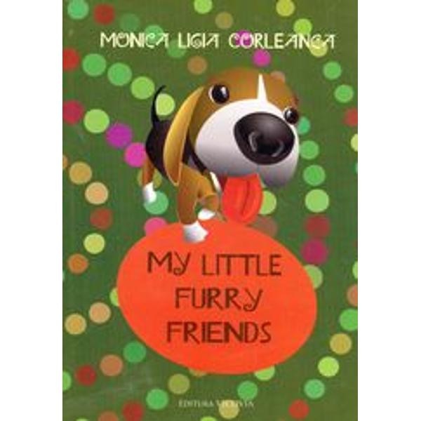 My Little Furry Friends - Monica Ligia Corleanca