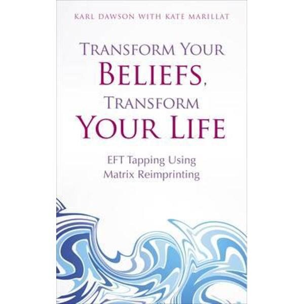 Transform Your Beliefs, Transform Your Life