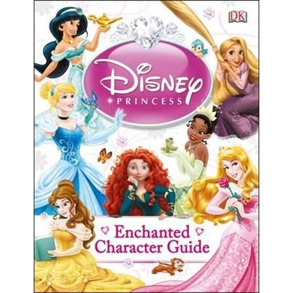 Disney Princess The Enchanted Character Guide