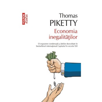 Economia inegalitatilor - Thomas Piketty Economia inegalitatilor - Thomas Piketty
