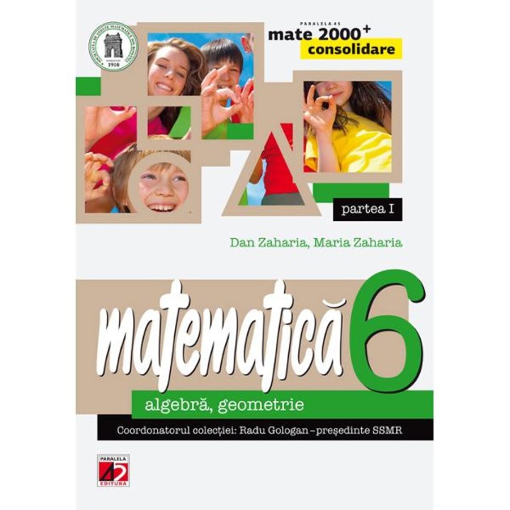 Matematica cls 6 partea I consolidare mate 2000+ ed.3 - Dan Zaharia, Maria Zaharia