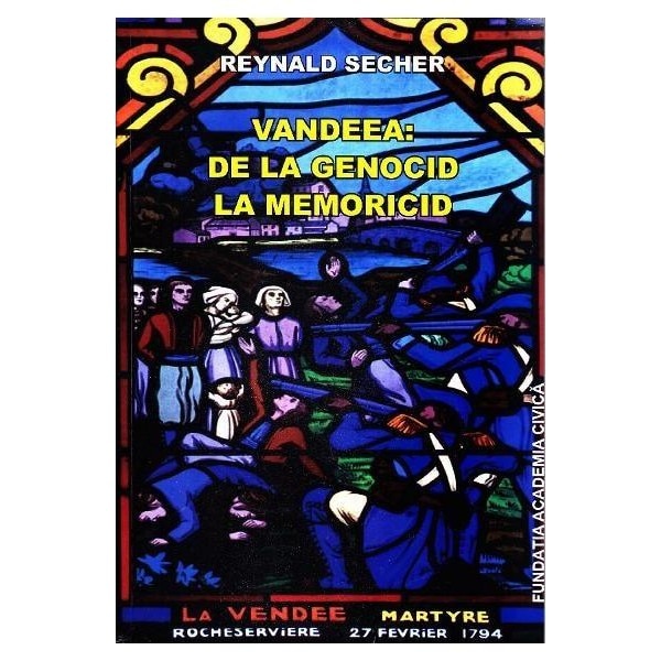 Vandeea: De la genocid la meoricid - Reynald Secher