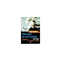 cum inveti sa scrii fictiune pas cu pas sugestii despre scris si viata - anne lamott imagen 6_0_
0