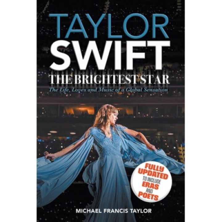 Taylor Swift: The Brightest Star: Fully Updated To Include Eras And Poets - Michael Francis Taylor