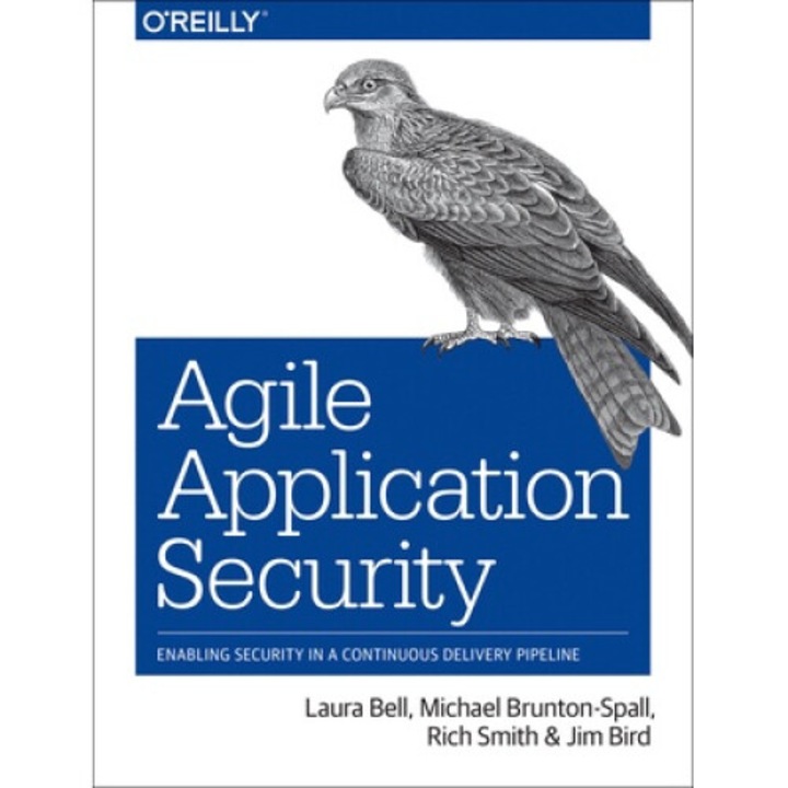 Agile Application Security: Enabling Security In A Continuous Delivery Pipeline - Laura Bell