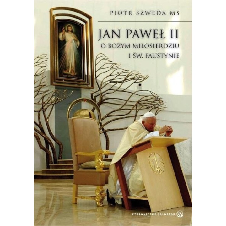 Jan Pawel II o Bozym Milosierdziu i sw. Faustynie, Salwator, 2013