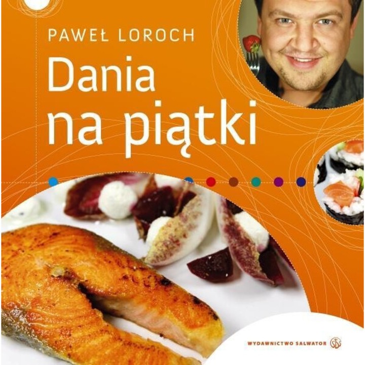 Dania na piatki, Salwator, Pawel Loroch, 2017