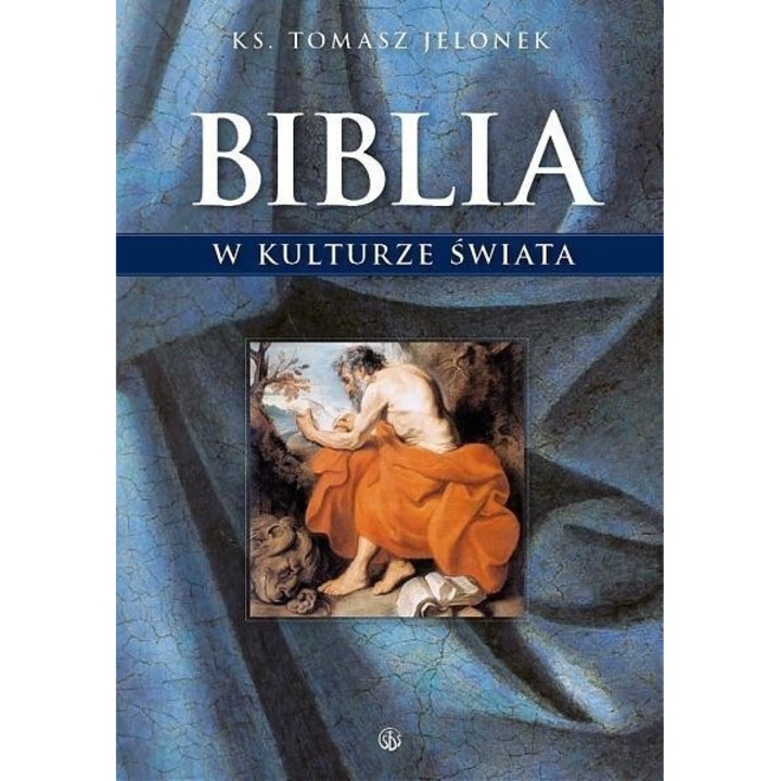 Biblia in cultura lumii, ks. Tomasz Jelonek, 2007