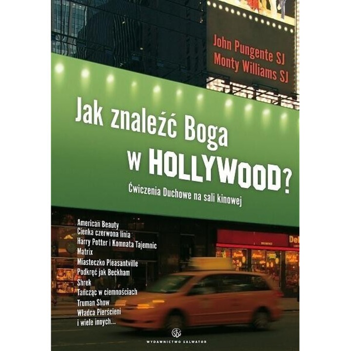 Jak znalezc Boga w Hollywood?, John Pungente, Monty Williams, 2008