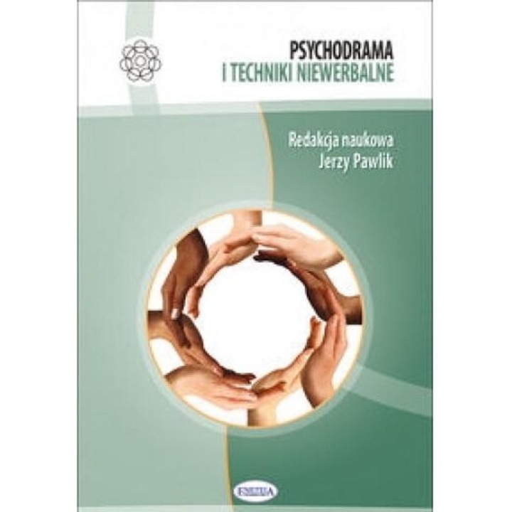 Psychodrama i techniki niewerbalne, Jerzy Pawlik (red.), Eneteia, editie in poloneza