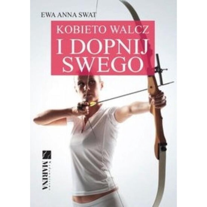 Kobieto walcz i dopnij swego, Ewa Anna Swat, Marina, editie in poloneza