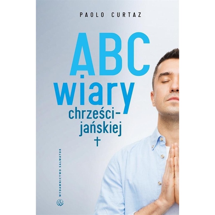 ABC wiary chrzescijanskiej, Paolo Curtaz, 2016