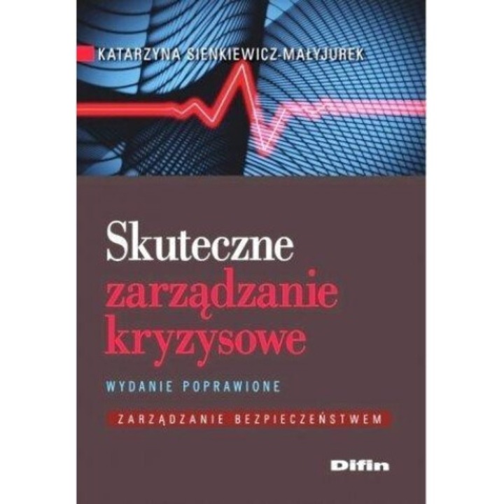 Skuteczne zarzadzanie kryzysowe, Katarzyna Sienkiewicz-Malyjurek, 2015