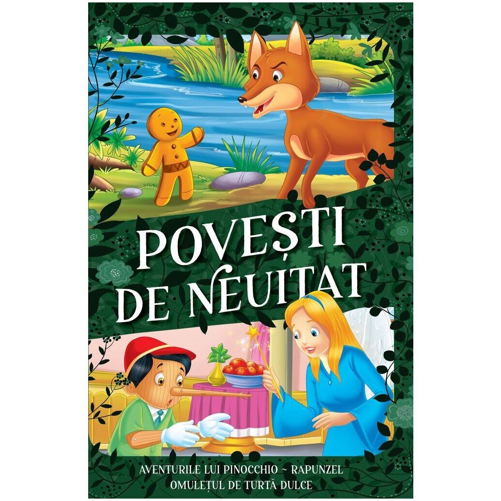 Povesti de neuitat – Aventurile lui Pinocchio, Rapunzel, Omuletul de turta dulce