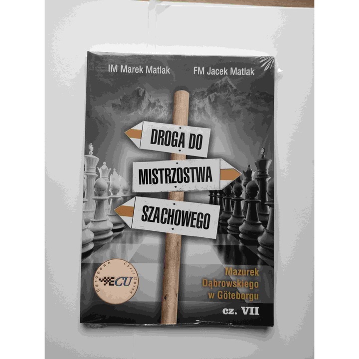 Droga do mistrzostwa szachowego cz. 7, M. Matlak, J. Matlak, 2023