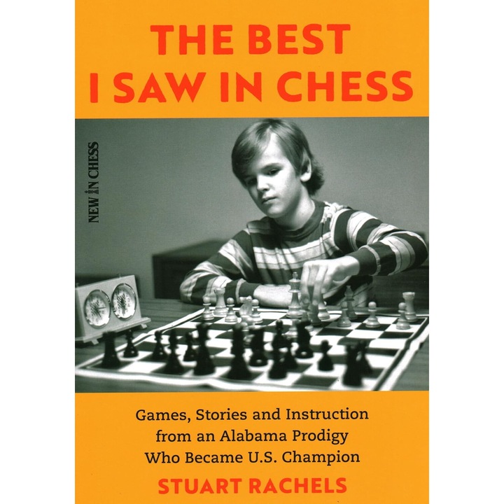 The Best I Saw in Chess, New In Chess, Stuart Rachels, 2020