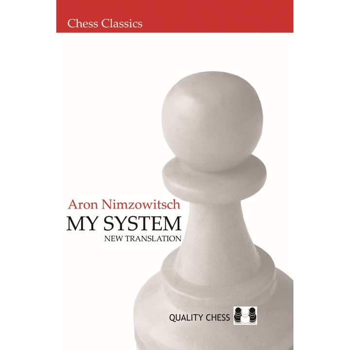 My System de Aron Nimzowitsch (paperback) 9789197600538 Sah de calitate
