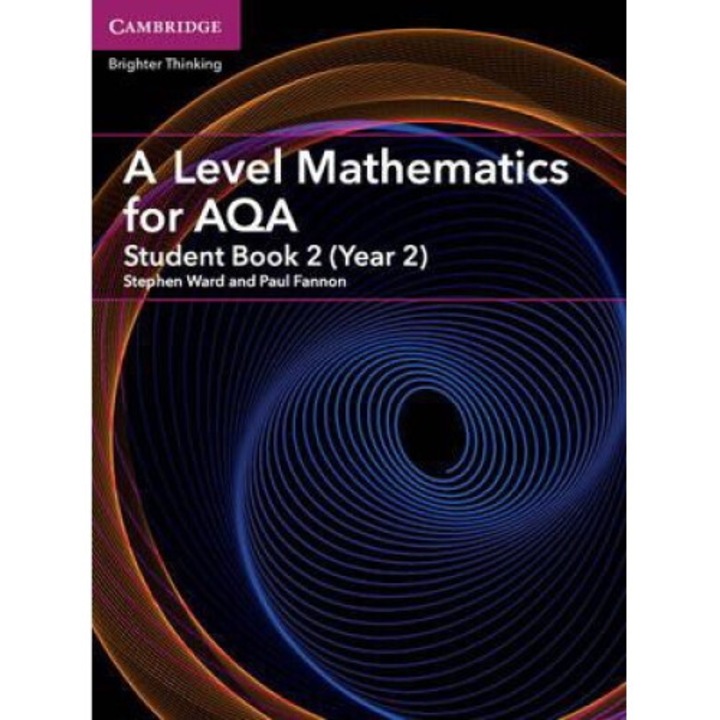 A Level Mathematics For Aqa Student Book 2 (year 2) - Stephen Ward
