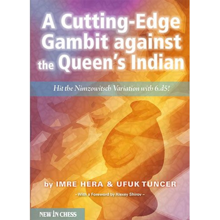Gambitul de ultima ora impotriva Indienei Reginei, Imre Hera, Ufuk Tuncer, 9789056914974