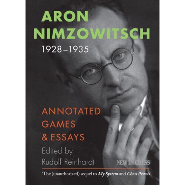 Megjegyzésekkel ellátott játékok és esszék, Aron Nimzowitsch 1928-1935, Rudolf Reinhardt, 2014