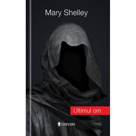 Ultimul om - Mary Shelley