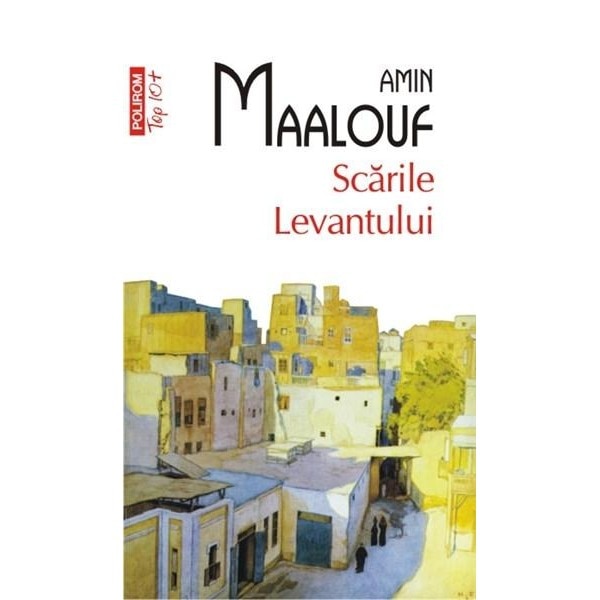 Scarile Levantului (Top 10) - Amin Maalouf