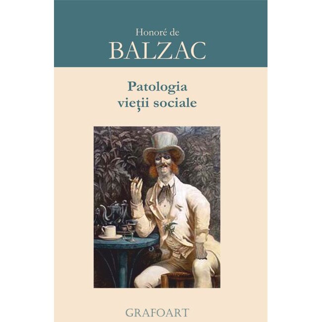 H. de Balzac - Patologia vietii sociale (ed. a II-a)
