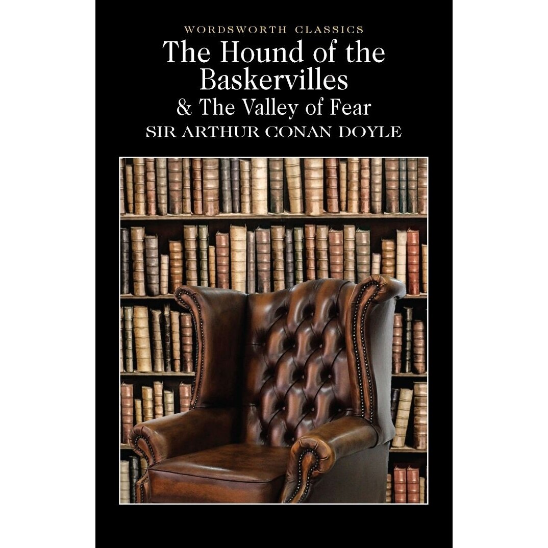 Hound of the Baskervilles & The Valley of Fear - Doyle A.C.