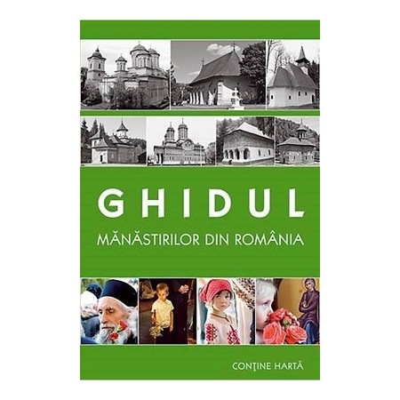 Ghidul Manastirilor Din Romania Contine Harta Pr Serban Tica Gheorghita Ciocioi Amalia Dragne Diana Vlad Emag Ro