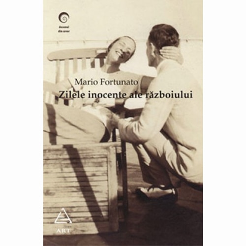 Zilele inocente ale razboiului - Mario Fortunato