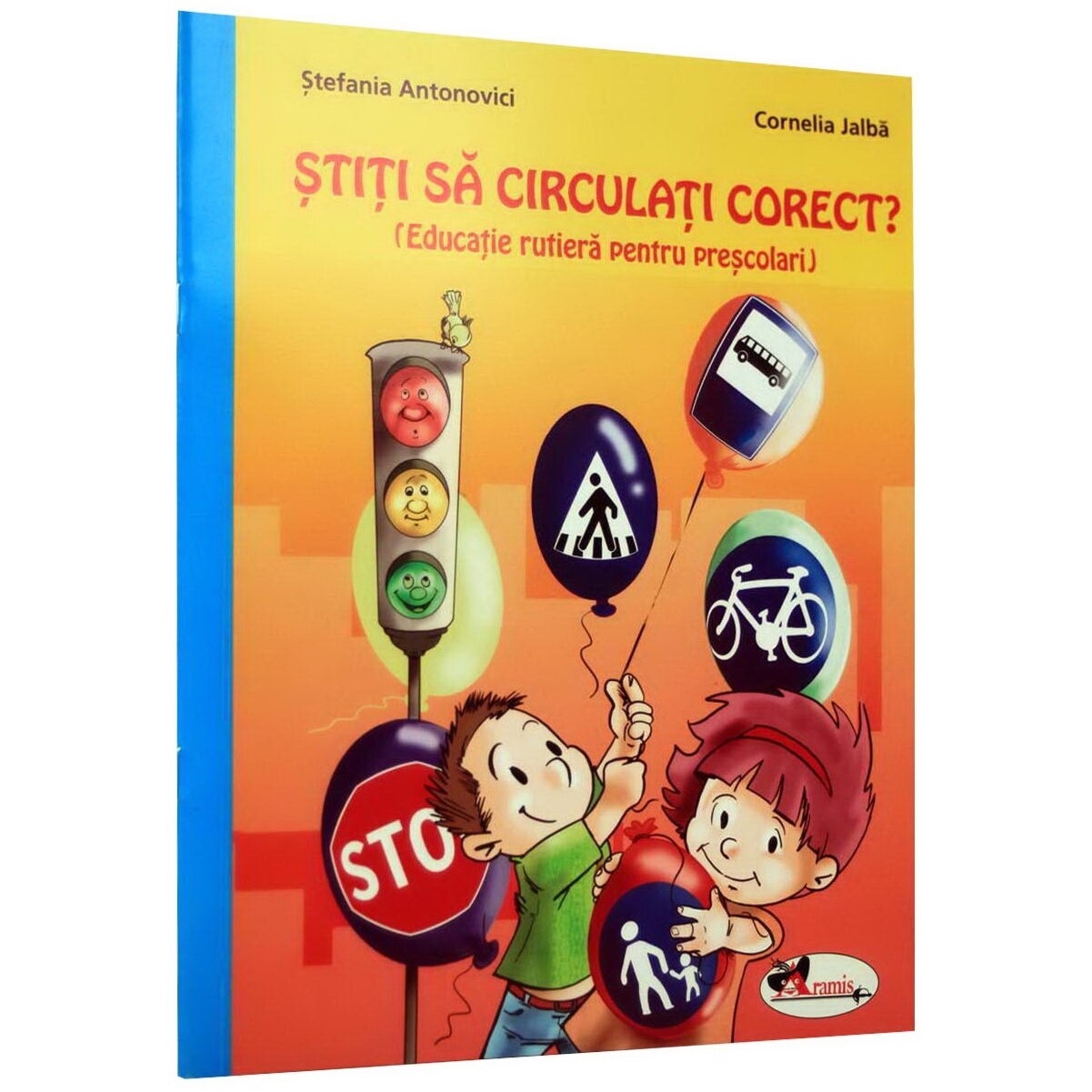 Stiti sa circulati corect? - Cornelia Jalba, Stefania Antonovici