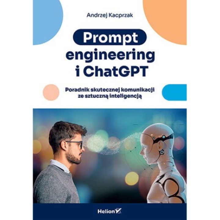 Prompt engineering i ChatGPT, Andrzej Kacprzak, 2024