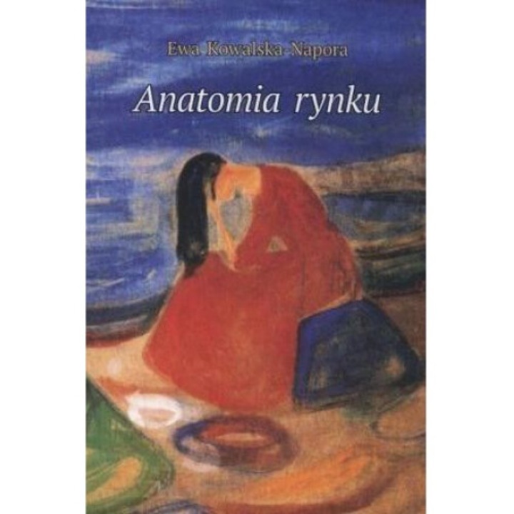 Anatomia rynku, Ewa Kowalska-Napora, 2016