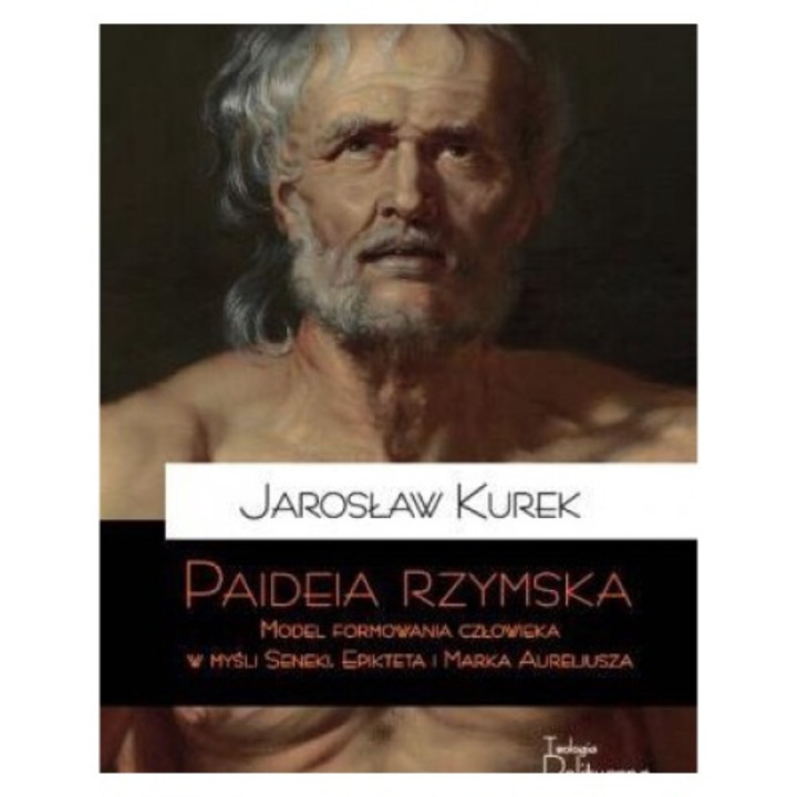 Paideia rzymska, Jaroslaw Kurek, 2016