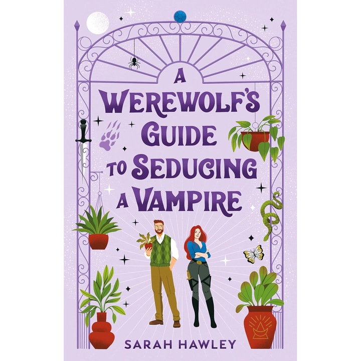 A Werewolf's Guide to Seducing a Vampire - Sarah Hawley, editia 2024